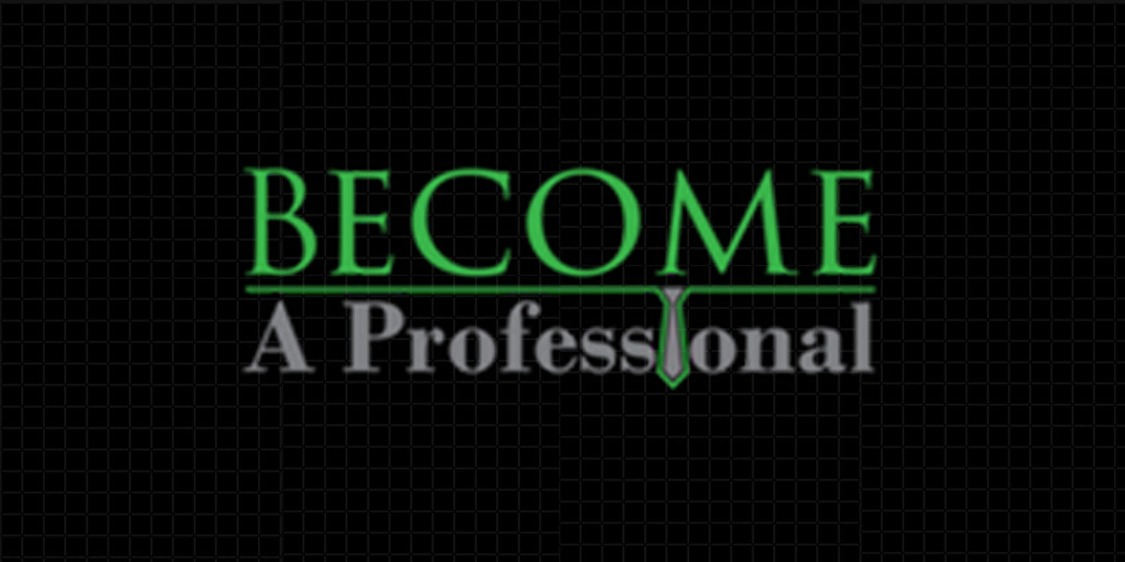 Become A Professional Course